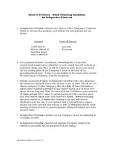 Board of Directors – Stock Ownership Guidelines for Independent Directors   Independent Directors should own shares of the Company’s Common