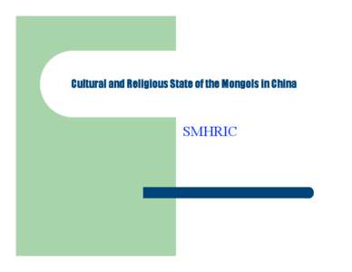 Cultural and Religious State of the Mongols in China  SMHRIC Legal Basis for Cultural and Religious Freedom