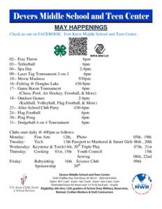 MAY HAPPENINGS Check us out on FACEBOOK: Fort Knox Middle School and Teen Center 02-- Free Throw 6pm 03-- Tetherball