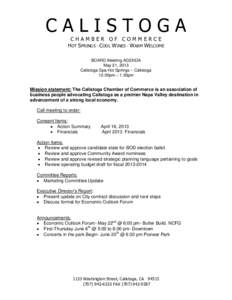 CALISTOGA CHAMBER OF COMMERCE HOT SPRINGS  COOL WINES  WARM WELCOME BOARD Meeting AGENDA May 21, 2013 Calistoga Spa Hot Springs ~ Calistoga