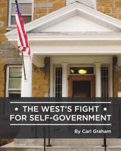 14 | THE INSIDER Summer 2014  THE FEDERAL GOVERNMENT OWNS NEARLY half of all land west of Nebraska, and it is increasingly using that ownership to cut Western states off from the natural resources and tax bases they ne