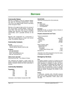 Barrows Community Status Households  Barrows is located on PTH #77 between Mafeking and the Manitoba-Saskatchewan border.