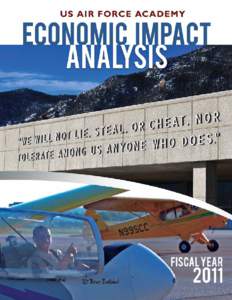 Message from the 	 usafa superintendent The United States Air Force Academy is pleased to present its economic impact analysis for fiscal year[removed]Our vision for the Air Force Academy is clear—to be the Air Force’