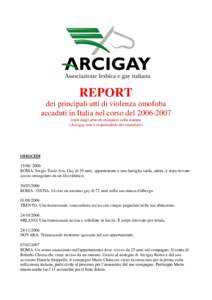 REPORT dei principali atti di violenza omofoba accaduti in Italia nel corso deltratti dagli articoli comparsi sulla stampa (Arcigay non è responsabile dei contenuti)