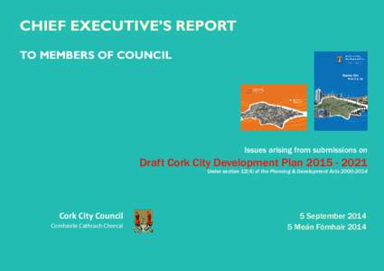 CHIEF EXECUTIVE’S REPORT TO MEMBERS OF COUNCIL Issues arising from submissions on  Draft Cork City Development Plan[removed]