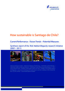 How sustainable is Santiago de Chile? Current Performance – Future Trends – Potential Measures Synthesis report of the Risk Habitat Megacity research initiative (2007 – German Aerospace Center I Karlsruhe In