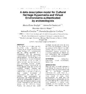 A data description model for Cultural Heritage Hypermedia and Virtual Environments authenticated by archaeologists Maria Elena Bonfigli '