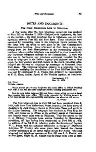 NOTES AND DOCUMENTS A few weeks after the first telephone equipment was received at Fort Sill on October 7, 1879-Phelps-Crowh equipment, the best on the market-, the first telephone line in Oklahoma was put into operatio