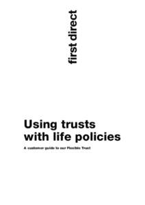 Trust law / Hague Trust Convention / Beneficiary / Settlor / Life insurance trust / Inheritance Tax / Life insurance / United States trust law / SPA Trust / Law / Civil law / Equity