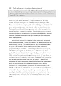 8.1  The French approach to combating illegal employment France adopted employer sanctions in the 1970s and has since developed a comprehensive approach to deterring illegal employment. Should other states, such as the U