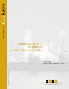 Civic Report No. 75 February 2013 America’s Growth Corridors: The Key to National Revival