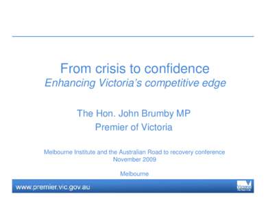 Microsoft PowerPoint - Premier John Brumby - Presentation Road to Recovery conference