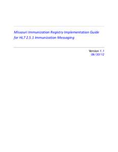 Missouri Immunization Registry Implementation Guide for HL7[removed]Immunization Messaging Version[removed]  VERSION HISTORY