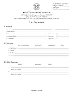 FOR OFFICE USE ONLY Background Check:________ Letter Sent:______________ Copied to:_______________  THE MONTGOMERY ACADEMY
