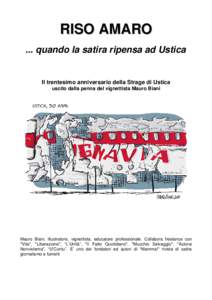 RISO AMARO ... quando la satira ripensa ad Ustica Il trentesimo anniversario della Strage di Ustica uscito dalla penna del vignettista Mauro Biani