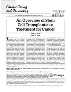 SERIES  CNE Objectives and Evaluation Form appear on page 190. An Overview of Stem Cell Transplant as a