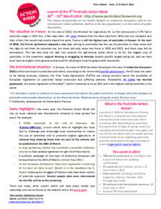 Press release - Paris, 17th MarchLaunch of the 9th Pesticide Action Week 20th – 30th March 2014: http://www.pesticideactionweek.org The impact of pesticides on our health (debate on endocrine disruptors) and on 
