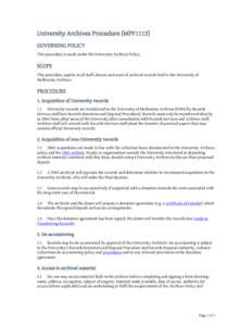 University Archives Procedure (MPF1113) GOVERNING POLICY This procedure is made under the University Archives Policy. SCOPE This procedure applies to all staff, donors and users of archival records held in the University