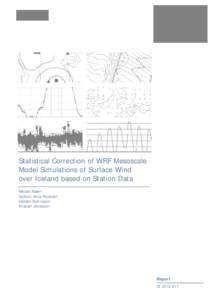 Statistical Correction of WRF Mesoscale Model Simulations of Surface Wind over Iceland based on Station Data Nikolai Nawri Guðrún Nína Petersen Halldór Björnsson