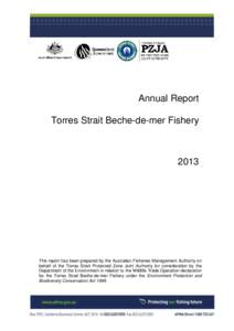 Annual Report Torres Strait Beche-de-mer Fishery[removed]This report has been prepared by the Australian Fisheries Management Authority on