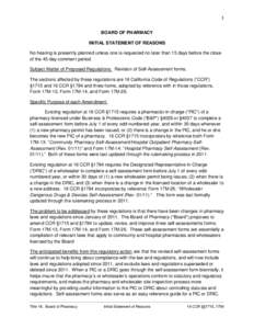 1 BOARD OF PHARMACY INITIAL STATEMENT OF REASONS No hearing is presently planned unless one is requested no later than 15 days before the close of the 45-day comment period. Subject Matter of Proposed Regulations: Revisi