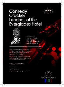 Comedy Cracker Lunches at the Everglades Hotel 	Featuring 	 Tim McGarry,