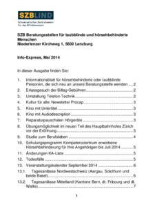 SZB Beratungsstellen für taubblinde und hörsehbehinderte Menschen Niederlenzer Kirchweg 1, 5600 Lenzburg Info-Express, Mai 2014 In dieser Ausgabe finden Sie: 1.