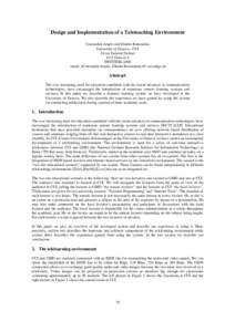 Design and Implementation of a Teleteaching Environment Constantin Arapis and Dimitri Konstantas University of Geneva - CUI 24 rue General Dufour 1211 Geneve 4 SWITZERLAND