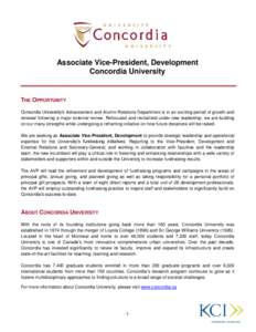 Associate Vice-President, Development Concordia University THE OPPORTUNITY Concordia University’s Advancement and Alumni Relations Department is in an exciting period of growth and renewal following a major external re