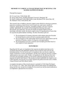 METHODS TO ACHIEVE ACCURATE PROJECTION OF REGIONAL AND GLOBAL RASTER DATABASES Principal Investigators Dr. E. Lynn Usery, USGS, Rolla, MO Dr. Jeong Chang Seong, Northern Michigan University, Marquette, MI Mr. Dan R. Stei