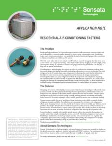 APPLICATION NOTE Residential air conditioning systemS The Problem Residential air conditioner (AC) manufacturers sometime suffer premature warranty claims and are challenged by a constant market demand for lower energy c