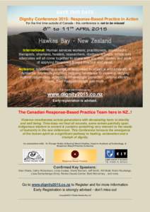SAVE THIS DATE Dignity Conference 2015: Response-Based Practice in Action For the first time outside of Canada - this conference is not to be missed Hawkes Bay - New Zealand International: Human services workers; practit