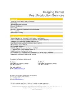 Imaging Center Post Production Services Film Lab 16 mm and 35 mm Camera Negative Processing Color-timing Negative Editing and Conforming