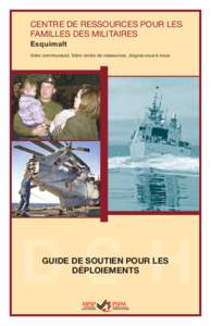 CENTRE DE RESSOURCES POUR LES FAMILLES DES MILITAIRES Esquimalt Votre communauté. Votre centre de ressources. Joignez-vous à nous.  DSH