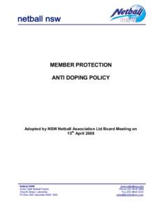 MEMBER PROTECTION ANTI DOPING POLICY Adopted by NSW Netball Association Ltd Board Meeting on 15th April 2008