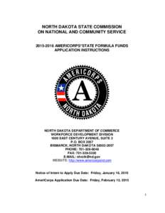 NORTH DAKOTA STATE COMMISSION ON NATIONAL AND COMMUNITY SERVICE[removed]AMERICORPS*STATE FORMULA FUNDS APPLICATION INSTRUCTIONS  NORTH DAKOTA DEPARTMENT OF COMMERCE
