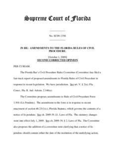 Supreme Court of Florida ____________ No. SC09-1358 ____________  IN RE: AMENDMENTS TO THE FLORIDA RULES OF CIVIL