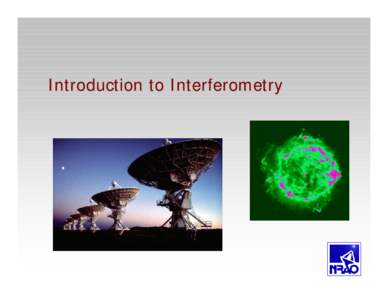 Introduction to Interferometry  Copyright, 1996 © Dale Carnegie & Associates, Inc. Overview of talk 1. Two ways of understanding interferometery