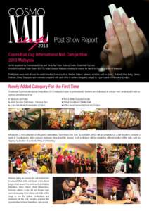Post Show Report CosmoNail Cup International Nail Competition 2013 Malaysia Jointly organised by Cosmobeauté Asia and Trinity Nail Team Training Centre, CosmoNail Cup was held at Putra World Trade Centre (PWTC), Kuala L