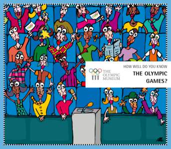 HOW WELL DO YOU KNOW  THE OLYMPIC GAMES?  This manual, which is intended for the