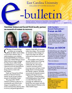 East Carolina University COLLEGE OF HUMAN ECOLOGY -bulletin NEWS AND NOTES FROM CHILD DEVELOPMENT AND FAMILY RELATIONS • CRIMINAL JUSTICE • HOSPITALITY LEADERSHIP • INTERIOR DESIGN