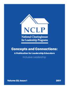 Concepts and Connections: A Publication for Leadership Educators Inclusive Leadership  Volume 22; Issue 1