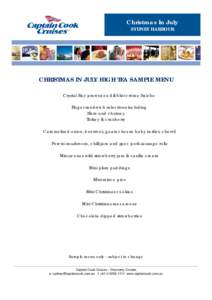 Christmas In July SYDNEY HARBOUR CHRISTMAS IN JULY HIGH TEA SAMPLE MENU Crystal Bay prawns on dill blini crème fraiche Finger sandwich selections including