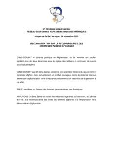 IIIe RÉUNION ANNUELLE DU RÉSEAU DES FEMMES PARLEMENTAIRES DES AMÉRIQUES Ixtapan de la Sal, Mexique, 24 novembre 2002 RECOMMANDATION SUR LA RECONNAISSANCE DES DROITS DES FEMMES AFGHANES