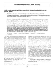 Nutrient Interactions and Toxicity  Adult Cockatiels (Nymphicus hollandicus) Metabolically Adapt to High Protein Diets1,2 Elizabeth A. Koutsos, Jeanne Smith,* Leslie W. Woods† and Kirk C. Klasing3 Department of Animal 