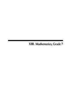 XIII. Mathematics, Grade 7  Grade 7 Mathematics Test The spring 2009 grade 7 MCAS Mathematics test was based on learning standards in the Massachusetts Mathematics Curriculum Framework[removed]The Framework identifies f