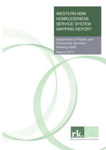 WESTERN NSW HOMELESSNESS SERVICE SYSTEM MAPPING REPORT Department of Family and Community Services Housing NSW