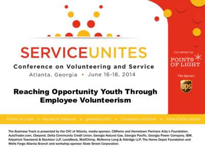 Title Sponsor:  Reaching Opportunity Youth Through Employee Volunteerism  The Business Track is presented by the CVC of Atlanta and Hometown Partners Arby’s Foundation,