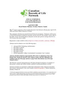 1st Scientific Conference (and 2nd Annual Meeting) of the Canadian Barcode of Life Network will take place May 10-12, 2007 at the University of Guelph