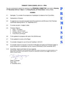 TENBURY TOWN COUNCIL[removed] – PR04 You are summoned to attend the meeting of the PREMISES COMMITTEE to be held on Monday 11th November 2013 at 7.45pm in the Pump Rooms, off Teme Street, Tenbury Wells.
